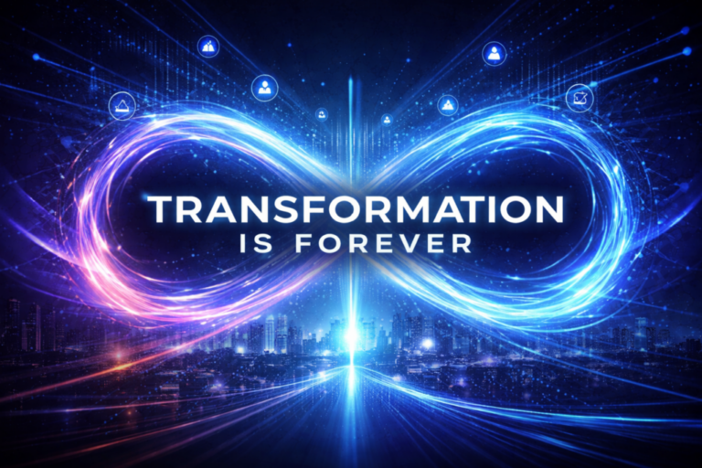 Transformation Is forever